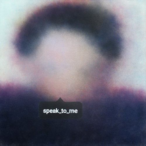 Speak to me